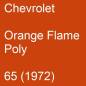 Preview: Chevrolet, Orange Flame Poly, 65 (1972).